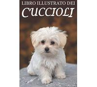 Libro illustrato dei cuccioli: Libri da leggere per anziani con demenza senile (stampa grande)
