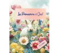 Libro Illustrato: Storie di Primavera per Bambini 0-3 Anni