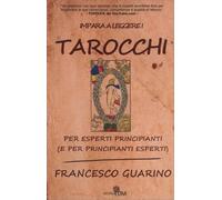 LIBRO IMPARA A LEGGERE I TAROCCHI - FRANCESCO GUARINO