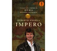 LIBRO IMPERO. VIAGGIO NELL'IMPERO DI ROMA SEGUENDO UNA MONETA - ALBERTO ANGELA