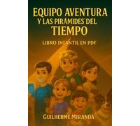 libro infantil en pdf: Equipo Aventura y las pirámides del tiempo