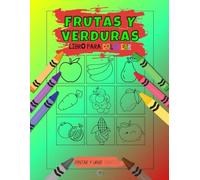 Libro Infantil para Colorear Y unir puntos, aprender Frutas y Verduras fácil Español Spanish Pasatiempos, Frutería: Descubrir y aprender los nombres de Frutas Y verduras