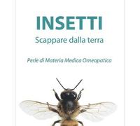 LIBRO INSETTI. SCAPPARE DALLA TERRA. MATERIA MEDICA OMEOPATICA. PETER FRASER