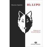 LIBRO IO, LUPO - MASSIMO SPADETTO