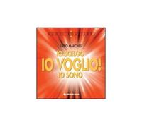 LIBRO IO SCELGO, IO VOGLIO, IO SONO FABIO MARCHESI