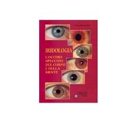 LIBRO IRIDOLOGIA L''OCCHIO SPECCHIO DEL CORPO E DELLA MENTE - P. EMILIO RATTI