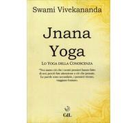 LIBRO JNANA YOGA. LO YOGA DELLA CONOSCENZA - SWAMI VIVEKANANDA