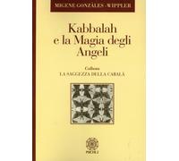 LIBRO KABBALAH E LA MAGIA DEGLI ANGELI - MIGENTE GONZALES, WIPPLER