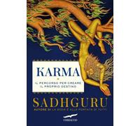 LIBRO KARMA - IL PERCORSO PER CREARE IL PROPRIO DESTINO - SADHGURU