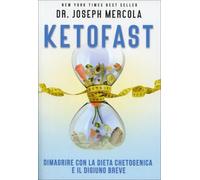 Ketofast. Dimagrire con la dieta chetogenica
