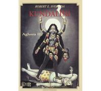 LIBRO KUNDALINI AGHORA 2 - ROBERT SVOBODA