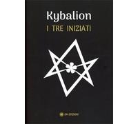 LIBRO KYBALION. I TRE INIZIATI - OM EDIZIONI