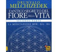 LIBRO L' ANTICO SEGRETO DEL FIORE DELLA VITA. VOL. 2 - DRUNVALO MELCHIZEDEK
