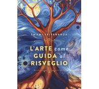 LIBRO L' ARTE COME GUIDA AL RISVEGLIO - SWAMI KRIYANANDA