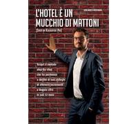 LIBRO L’HOTEL È UN MUCCHIO DI MATTONI - GIAN MARCO MONTANARI
