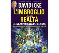 LIBRO L' IMBROGLIO DELLA REALTÀ E L'INGANNO DELLA PERCEZIONE - DAVID ICKE