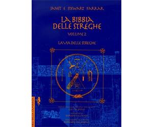 LIBRO LA BIBBIA DELLE STREGHE. IL MANUALE COMPLETO - JANET E STEWART FARRAR