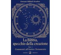 LIBRO LA BIBBIA, SPECCHIO DELLA CREAZIONE VOL. 1 - OMRAAM MIKHAËL AÏVANHOV