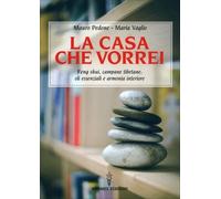 LIBRO LA CASA CHE VORREI MAURO PEDONE - MARIA VAGLIO