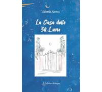 Libro - La casa delle 30 lune - di Valeria Alessi