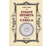 LIBRO LA CHIAVE SEGRETA DELLA CABALA - ALBERT JOUNET