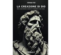LIBRO LA CREAZIONE DI DIO - STEFANIA TOSI