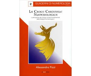LIBRO LA CROCE CARDINALE NUMEROLOGICA - ALESSANDRA PIZZI
