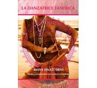 LIBRO LA DANZATRICE TANTRICA - MAYA DEVI SWATI
