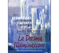 LIBRO LA DECIMA ILLUMINAZIONE - JAMES REDFIELD