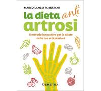 LIBRO LA DIETA ANTI ARTROSI - MARCO LANZETTA BERTANI