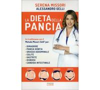 LIBRO LA DIETA DELLA PANCIA. IN 4 SETTIMANE CON IL METODO MISSORI-GELLI