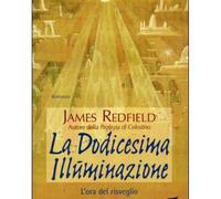 LIBRO LA DODICESIMA ILLUMINAZIONE - JAMES REDFIELD
