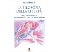 LIBRO LA FILOSOFIA DELLA LIBERTÀ - RUDOLF STEINER