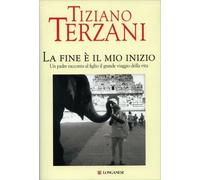 LIBRO LA FINE È IL MIO INIZIO - TIZIANO TERZANI
