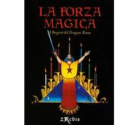LIBRO LA FORZA MAGICA - I SEGRETI DEL DRAGONE ROSSO