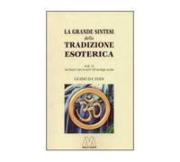 LIBRO LA GRANDE SINTESI DELLA TRADIZIONE ESOTERICA - GUIDO DA TODI