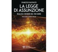 LIBRO LA LEGGE DI ASSUNZIONE - FRANCESCO GIACOVAZZO