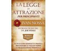 LIBRO LA LEGGE DI ATTRAZIONE PER PRINCIPIANTI - IVAN NOSSA