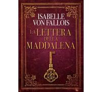 LIBRO LA LETTERA DELLA MADDALENA - ISABELLE VON FALLOIS