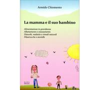 LIBRO LA MAMMA E IL SUO BAMBINO - ARMIDO CHIOMENTO