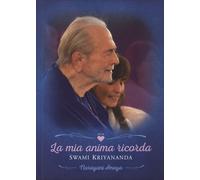 LIBRO LA MIA ANIMA RICORDA - NARAYANI ANAYA, SWAMI KRIYANANDA