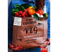 LIBRO LA MIA CUCINA VEG. DAGLI ACQUISTI ALLE RICETTE - AUDREY COSSON