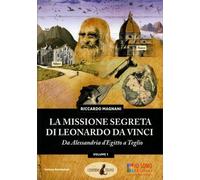 LIBRO LA MISSIONE SEGRETA DI LEONARDO DA VINCI - RICCARDO MAGNANI