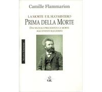 LIBRO LA MORTE E IL SUO MISTERO PRIMA DELLA MORTE - CAMILLE FLAMMARION