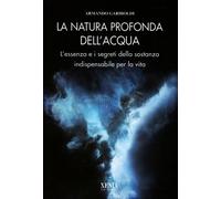 LIBRO LA NATURA PROFONDA DELL'ACQUA - ARMANDO GARIBOLDI
