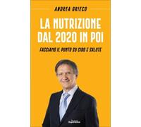 LIBRO LA NUTRIZIONE DAL 2020 IN POI - ANDREA GRIECO