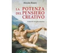 LIBRO LA POTENZA DEL PENSIERO CREATIVO - ALESSIO ATZENI