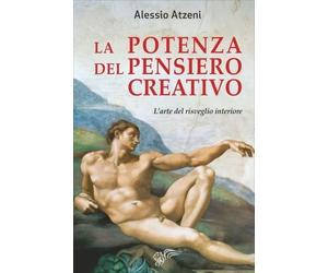 LIBRO LA POTENZA DEL PENSIERO CREATIVO - ALESSIO ATZENI