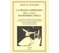 LIBRO LA PRATICA OPERATIVA DELLA ANTICA MASSONERIA TURCA RUDOLF VON SEBOTTENDORF