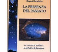 LIBRO LA PRESENZA DEL PASSATO RUPERT SHELDRAKE